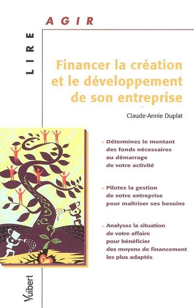 Financer la création et le développement de son entreprise