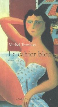 Les cahiers de Céline. Vol. 3. Le cahier bleu