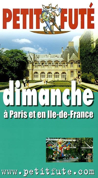 Dimanche : à Paris et en Ile de France