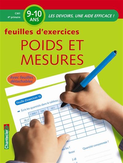 Poids et mesures : feuilles d'exercices : CM1-4e primaire, 9-10 ans