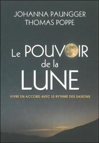 Le pouvoir de la Lune : vivre en accord avec le rythme des saisons