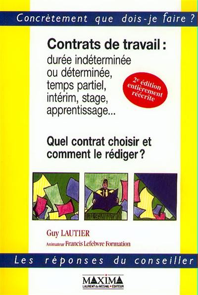 Contrats de travail : durée indéterminée ou déterminée, temps partiel, intérim, stage, apprentissage