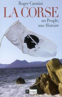 La Corse : un peuple, une histoire