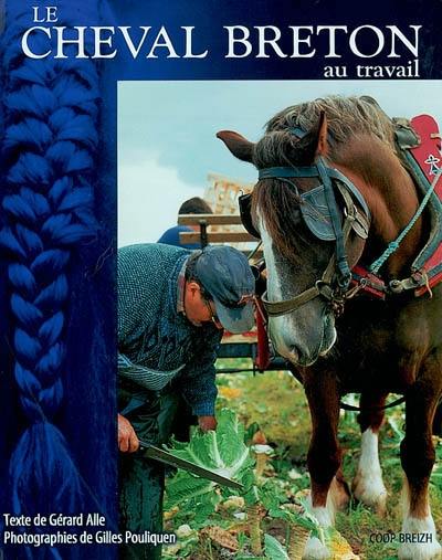 Le cheval breton au travail