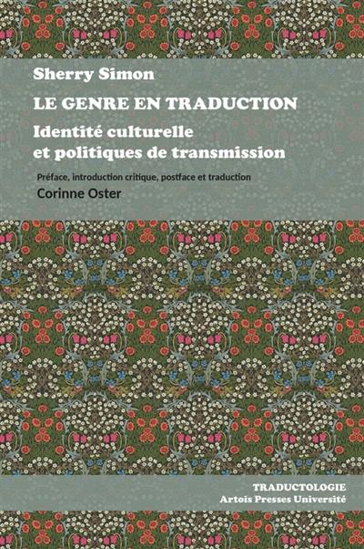 Le genre en traduction : identité culturelle et politiques de transmission