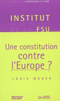 Une constitution contre l'Europe ?