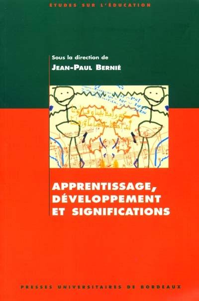 Apprentissage, développement et significations : hommage à Michel Brossard