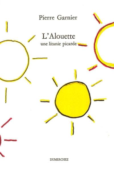 L'alouette : une litanie picarde