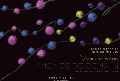 Vignes premières, vignes de demain