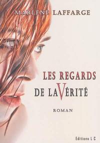 Les regards de la vérité