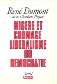 Misère et chômage, libéralisme ou démocratie