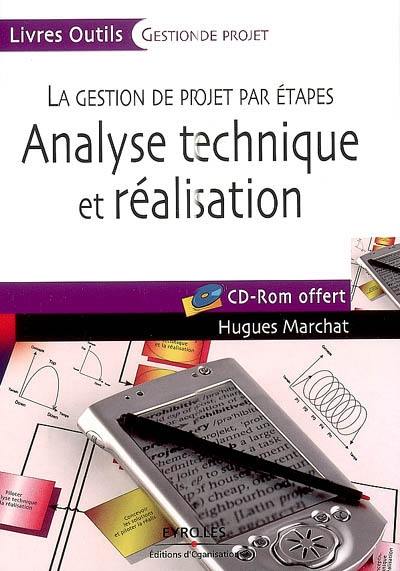 La gestion de projet par étapes. Analyse technique et réalisation