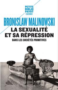 La sexualité et sa répression dans les sociétés primitives