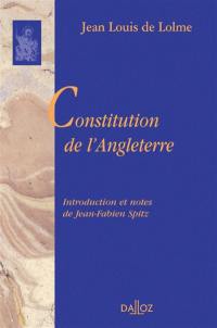 Constitution de l'Angleterre : ou état du gouvernement anglais comparé avec la forme républicaine et avec les autres monarchies de l'Europe