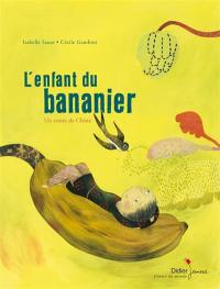 L'enfant du bananier : un conte chinois