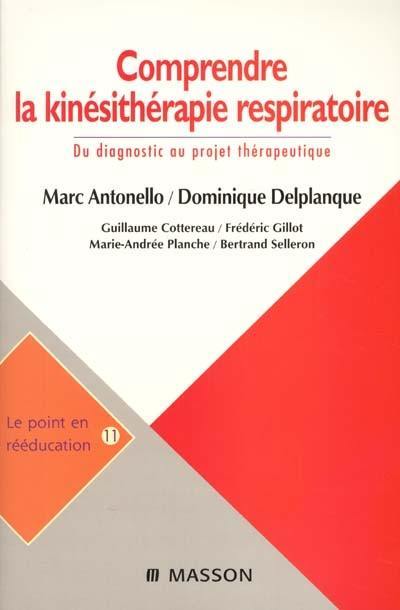 Comprendre la kinésithérapie respiratoire : du diagnostic au projet thérapeutique