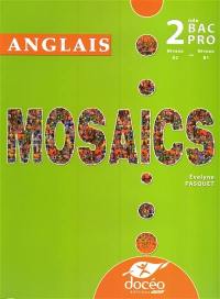 Mosaics anglais, 2de bac pro : niveau A2-niveau B1