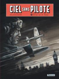 Ciel sans pilote. Vol. 1. Terreur sur la Tamise