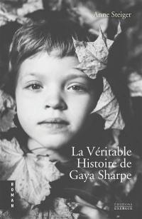 La véritable histoire de Gaya Sharpe