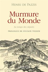 Murmure du monde : au temps des séparés