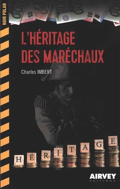 L'héritage des maréchaux