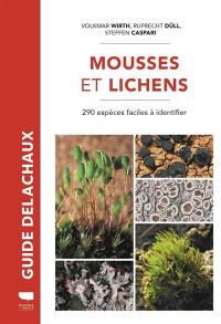 Mousses et lichens : 290 espèces faciles à identifier