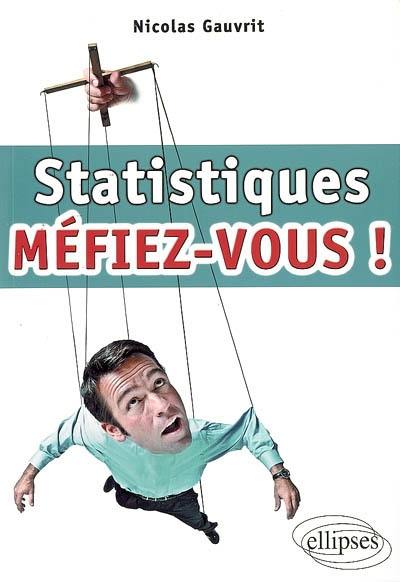 Statistiques : méfiez-vous !