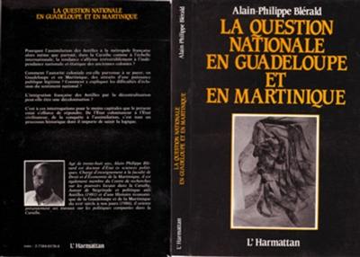 La Question nationale en Guadeloupe et en Martinique : essai sur l'histoire politique