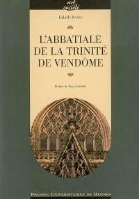 L'abbatiale de la Trinité de Vendôme