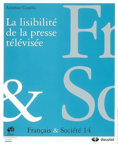 La lisibilité de la presse télévisée