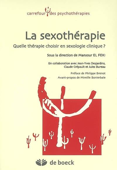 La sexothérapie : quelle thérapie choisir en sexologie clinique ?