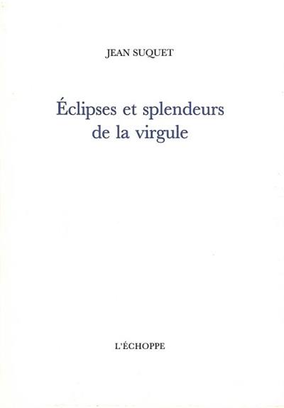 Eclipses et splendeurs de la virgule