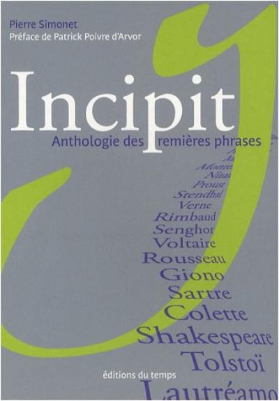 Incipit : anthologie des premières phrases