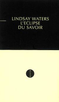 L'éclipse du savoir