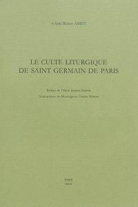 Le culte liturgique de saint Germain de Paris