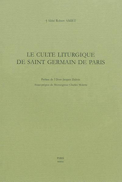 Le culte liturgique de saint Germain de Paris