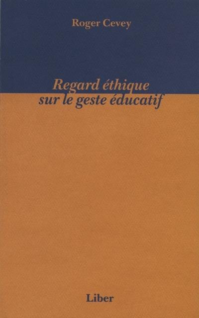 Regard éthique sur le geste éducatif