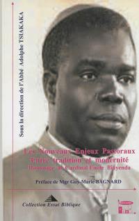 Les nouveaux enjeux pastoraux : entre tradition et modernité : hommage au cardinal Emile Biayenda