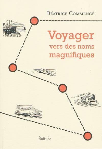 Voyager vers des noms magnifiques