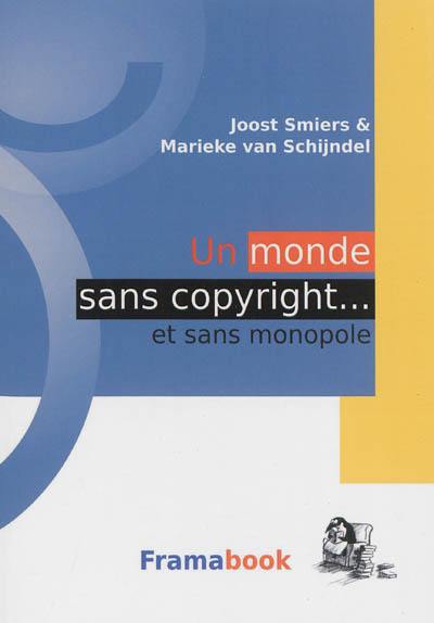 Un monde sans copyright... et sans monopole