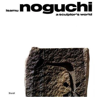 Isamu Noguchi A Sculptor´s World