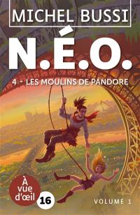 NEO. Vol. 4. Les moulins de Pandore