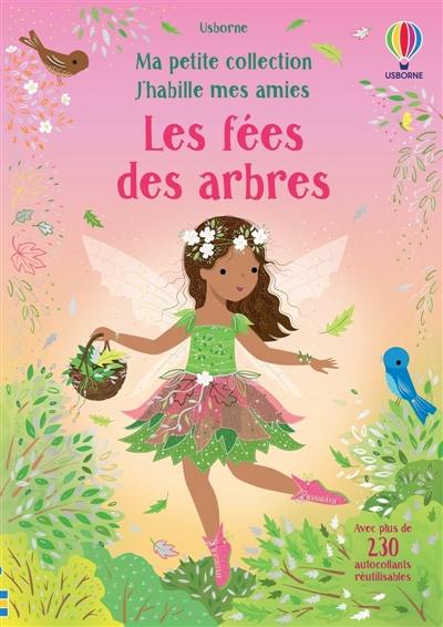 Les fées des arbres : Ma petite collection J'habille mes amies : Dès 3 ans