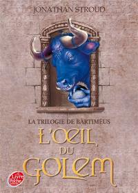 La trilogie de Bartiméus. Vol. 2. L'oeil du golem