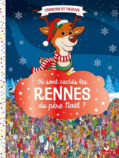 Où sont cachés les rennes du Père Noël ?