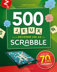 500 jeux pour devenir un as du scrabble