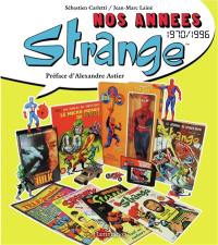 Nos années Strange : 1970-1996