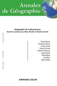 Annales de géographie, n° 702-703. Géographie de l'enfermement