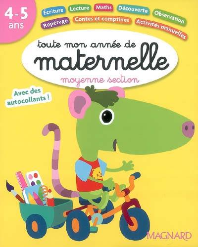 Toute mon année de maternelle moyenne section, 4-5 ans : avec des autocollants !