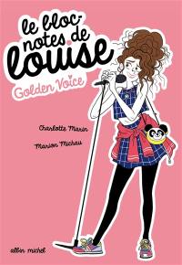 Le bloc-notes de Louise. Vol. 2. Golden voice